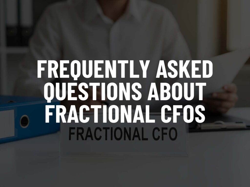 Educational graphic by STRIV CPAs featuring text Frequently Asked Questions About Fractional CFOs over an office setting.